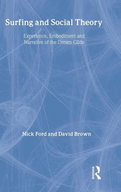 Surfing and Social Theory - Nicholas J Ford, David Brown