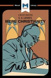 An Analysis of C.S. Lewis's Mere Christianity - Mark Scarlata