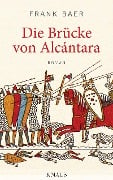 Cover-Bild zum Titel 'Die Brücke von Alcántara' von 'Frank Baer'