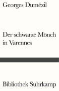 Cover-Bild zum Titel 'Der schwarze Mönch in Varennes. Nostradamische Posse und Divertissement über die letzten Worte des Sokrates' von 'Georges Dumézil'