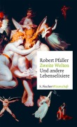 Cover-Bild zum Titel 'Zweite Welten. Und andere Lebenselixiere' von 'Robert Pfaller'