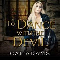 Cover-Bild zum Titel 'To Dance with the Devil Lib/E' von 'Cat Adams'
