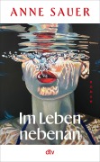 Im Leben nebenan - Anne Sauer
