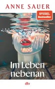 Cover-Bild zum Titel 'Im Leben nebenan' von 'Anne Sauer'
