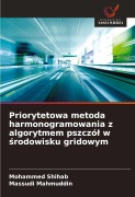 Priorytetowa metoda harmonogramowania z algorytmem pszczó¿ w ¿rodowisku gridowym - Mohammed Shihab, Massudi Mahmuddin