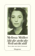 Mit dir steht die Welt nicht still - Melissa Müller