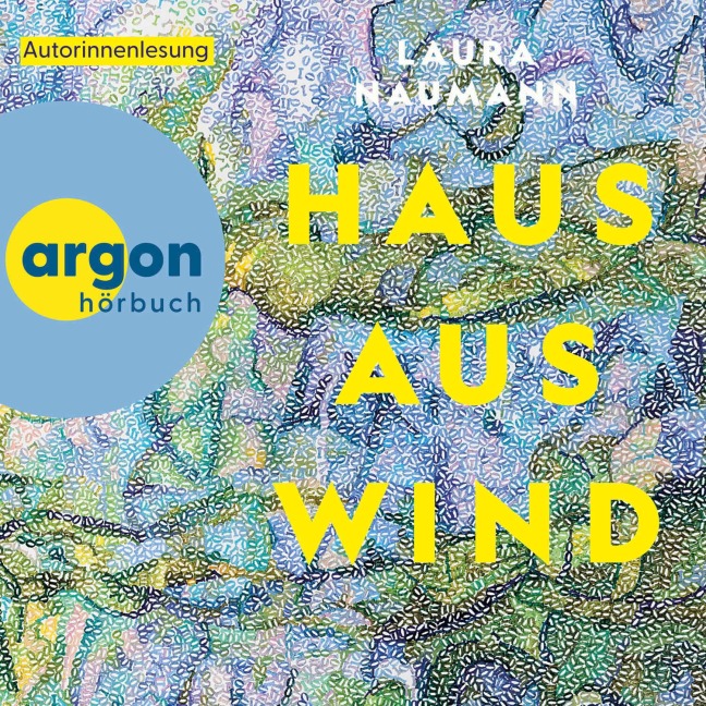 Haus aus Wind - Laura Naumann