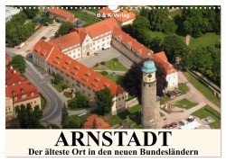 Cover-Bild zum Titel 'ARNSTADT - Die älteste Stadt in den neuen Bundesländern (Wandkalender 2026 DIN A3 quer), CALVENDO Monatskalender' von 'Bild Kalenderverlag Monika Müller'