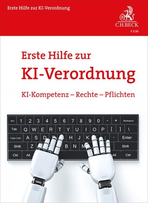 Erste Hilfe zur KI-Verordnung - Rolf Schwartmann, Kristin Benedikt, Moritz Köhler, Markus Wünschelbaum