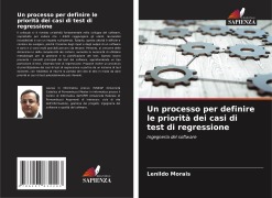 Cover-Bild zum Titel 'Un processo per definire le priorità dei casi di test di regressione' von 'Lenildo Morais'