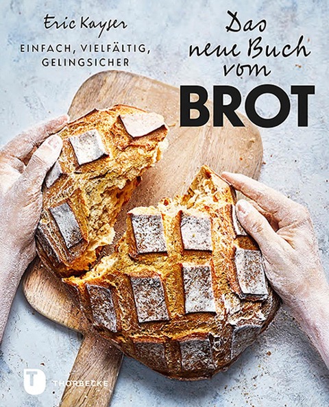 Das neue Buch vom Brot - Eric Kayser