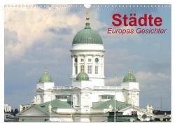 Städte ¿ Europas Gesichter (Wandkalender 2026 DIN A3 quer), CALVENDO Monatskalender - Elisabeth Stanzer