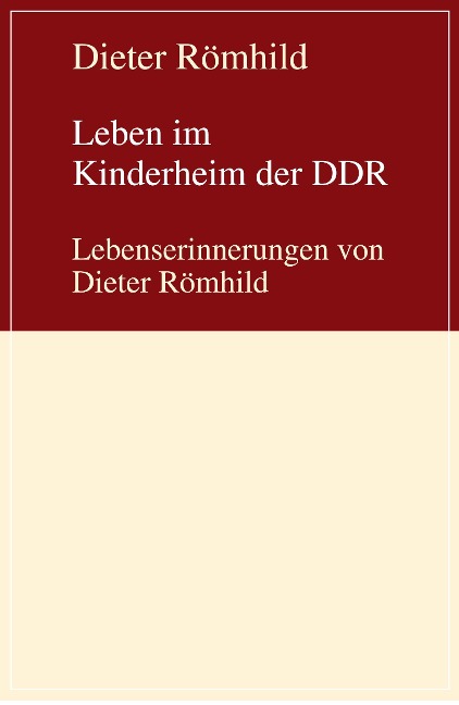 Leben im Kinderheim der DDR - Dieter Römhild