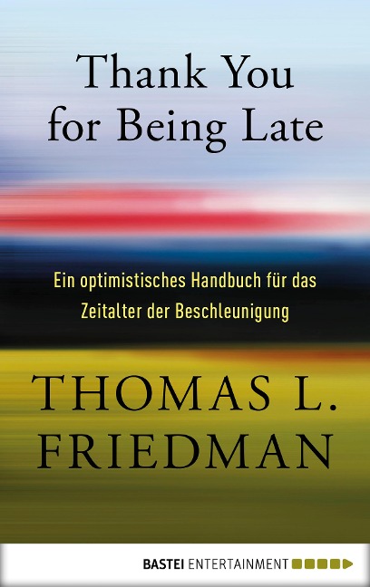Thank You for Being Late - Thomas L. Friedman