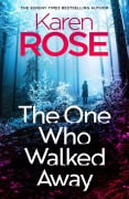 Cover-Bild zum Titel 'The One Who Walked Away' von 'Karen Rose'