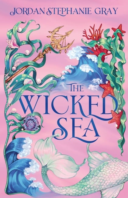 The Wicked Sea - Jordan Stephanie Gray