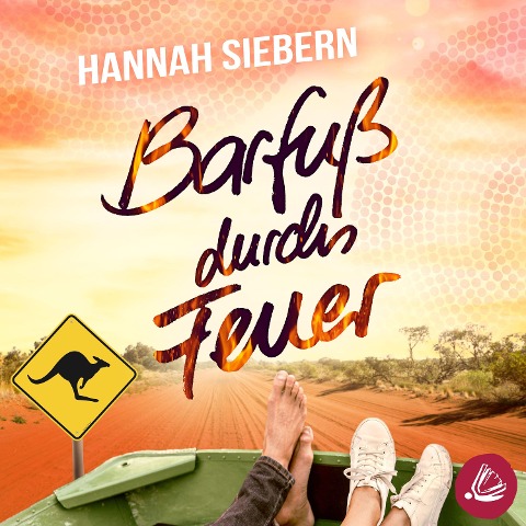 Barfuß durchs Feuer - Hannah Siebern