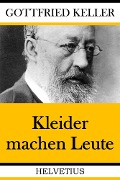 Cover-Bild zum Titel 'Kleider machen Leute' von 'Gottfried Keller'