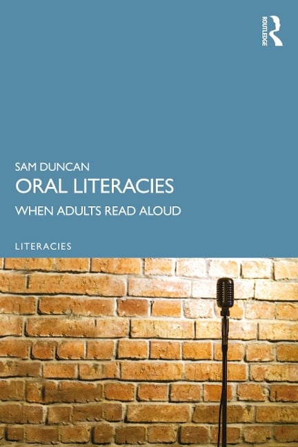 Oral Literacies - Sam Duncan