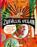 Cover-Bild zum Titel 'Zufällig vegan - International' von 'Marta Dymek'