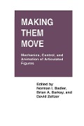Cover-Bild zum Titel 'Making Them Move' von 'Norman Badler, David Zeltzer, Brian Barsky'