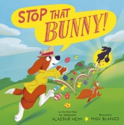 Cover-Bild zum Titel 'Stop That Bunny!' von 'Alastair Heim'