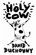Cover-Bild zum Titel 'Holy Cow' von 'David Duchovny'