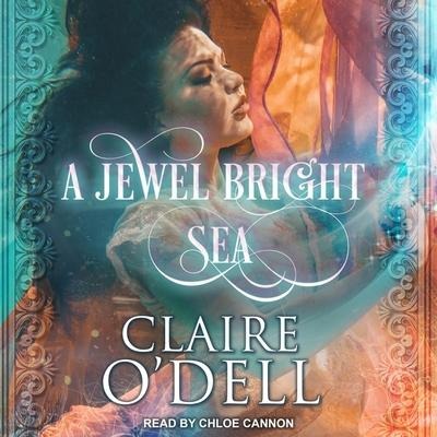 A Jewel Bright Sea - Claire O'Dell