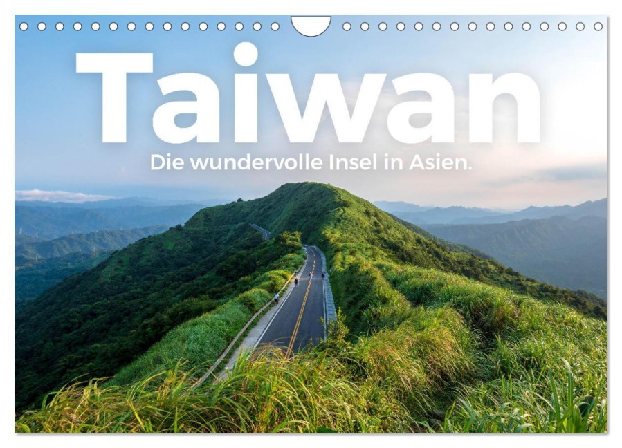 Taiwan - Die wundervolle Insel in Asien. (Wandkalender 2026 DIN A4 quer), CALVENDO Monatskalender - M. Scott