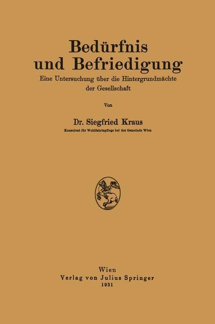 Bedürfnis und Befriedigung - Siegfried Kraus