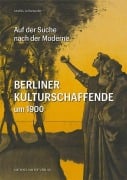 Cover-Bild zum Titel 'Berliner Kulturschaffende um 1900' von 'Mathis Leibetseder'