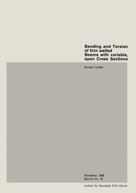 Bending and Torsion of thin walled Beams with variable, open Cross Sections - Suresh Lonkar