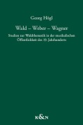 Cover-Bild zum Titel 'Wald - Weber - Wagner' von 'Georg Högl'