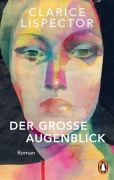 Cover-Bild zum Titel 'Der große Augenblick' von 'Clarice Lispector'