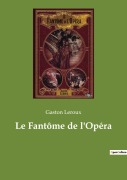 Cover-Bild zum Titel 'Le Fantôme de l'Opéra' von 'Gaston Leroux'