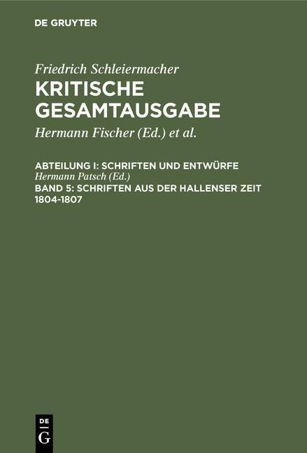 Schriften aus der Hallenser Zeit 1804-1807 - 