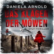 Cover-Bild zum Titel 'Das Klagen der Möwen' von 'Daniela Arnold'