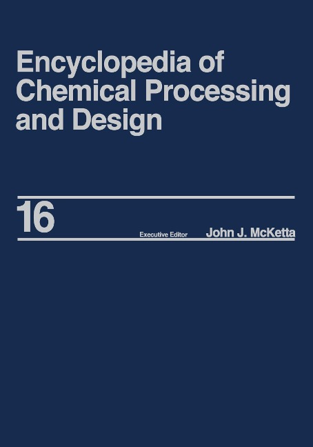 Encyclopedia of Chemical Processing and Design - John J. McKetta Jr