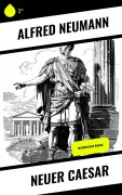 Cover-Bild zum Titel 'Neuer Caesar' von 'Alfred Neumann'