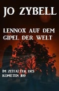 Das Zeitalter des Kometen #19: Lennox auf dem Gipfel der Welt - Jo Zybell