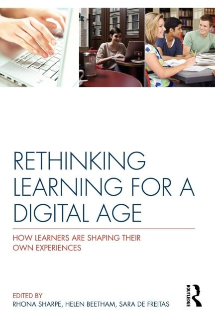Rethinking Learning for a Digital Age - Rhona Sharpe, Helen Beetham, Sara de Freitas