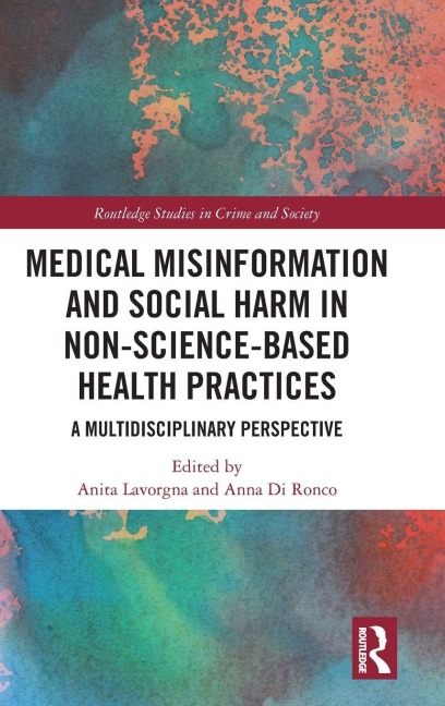 Medical Misinformation and Social Harm in Non-Science Based Health Practices - 