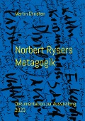 Norbert Rysers Metagogik - Martin Christen