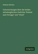 Cover-Bild zum Titel 'Untersuchungen über die beiden mittelenglischen Gedichte "Roland and Vernagu" und "Otuel"' von 'Wilhelm Wächter'