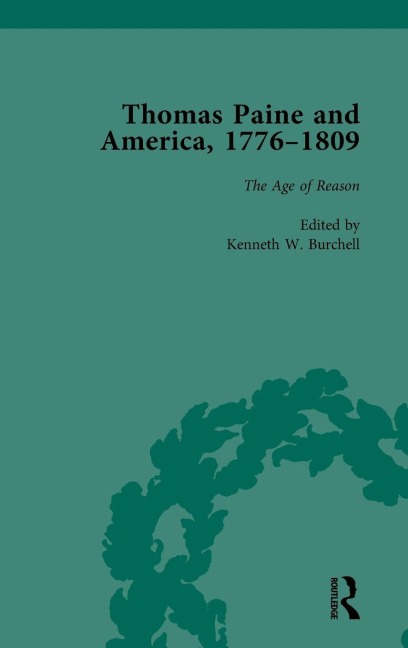 Thomas Paine and America, 1776-1809 Vol 3 - Kenneth W Burchell