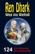 Cover-Bild zum Titel 'Ren Dhark Weg ins Weltall 124: Das Geheimnis der Quaderwolke' von 'Gabriel Wiemert, Gary G. Aldrin, Alfred Bekker'