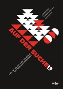 Cover-Bild zum Titel 'Auf der Suche!?' von 'Uwe Elsholz, Stefan Klusemann, Julia Schütz'