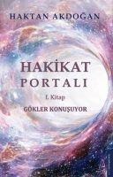 Hakikat Portali 1. Kitap - Gökler Konusuyor - Haktan Akdogan