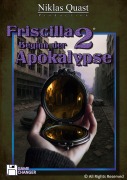 Cover-Bild zum Titel 'Friscilla - Beginn der Apokalypse' von 'Niklas Quast'