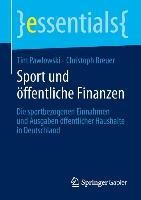 Sport und öffentliche Finanzen - Tim Pawlowski, Christoph Breuer